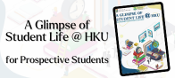A Glimpse of Student Life @ HKU For Prospective Students 2024-25