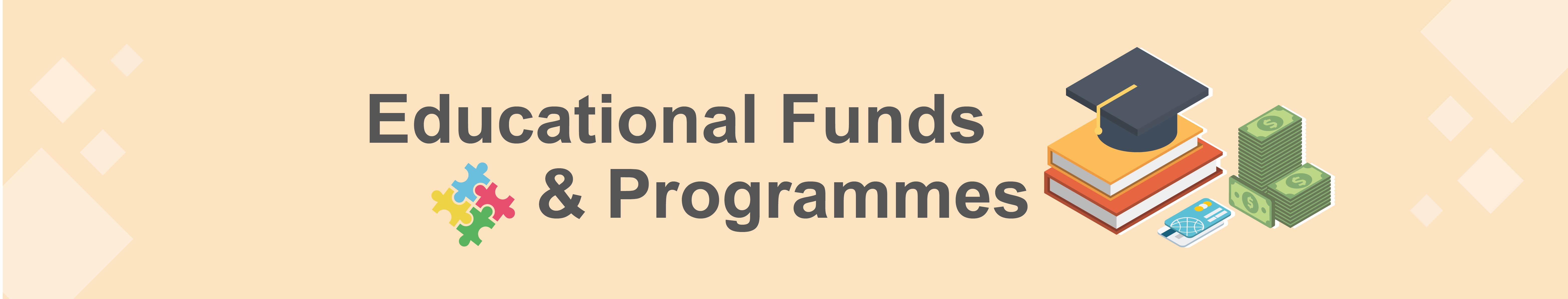 Educational Funds & Programmes